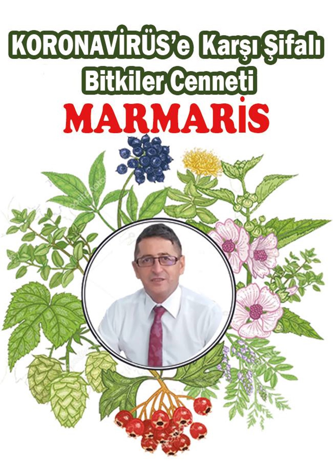 NEJMETTİN KAYA ,KORONAVİRÜS’E KARŞI ŞİFALI BİTKİLER CENNETİ MARMARİS