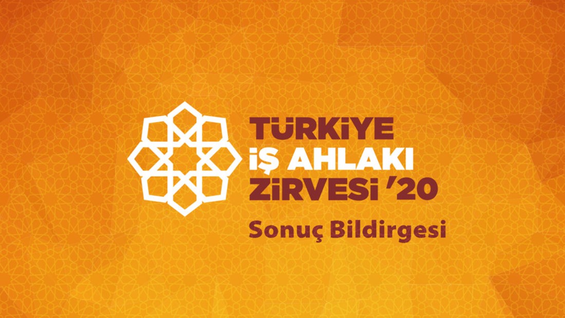 Türkiye İş Ahlakı Zirvesi’20 Sonuç Bildirgesi