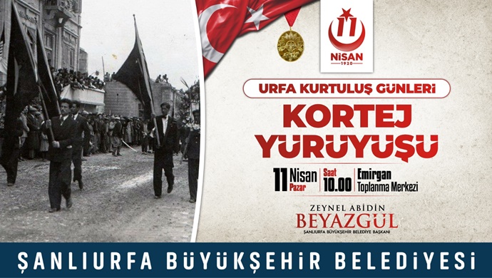 “11 NİSAN URFA’NIN KURTULUŞ GÜNLERİ” ETKİNLİKLERİ DOLU DOLU GEÇECEK