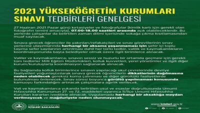 Bakanlık 81 İl Valiliğine 2021 Yükseköğretim Kurumları Sınavı Tedbirleri Genelgesi Gönderildi