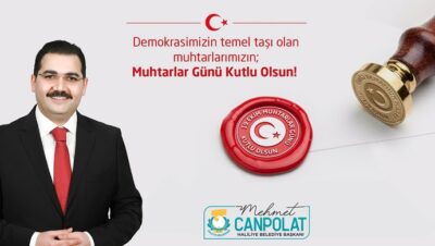 BAŞKAN CANPOLAT: MUHTARLARIMIZIN, MUHTARLAR GÜNÜ KUTLU OLSUN