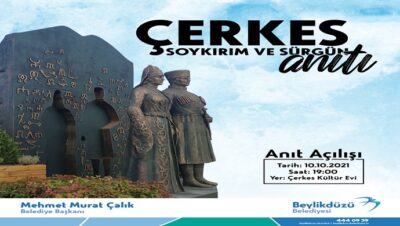 ÇERKES SOYKIRIM VE SÜRGÜN ANITI AÇILIYOR