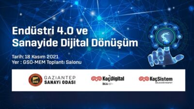 GSO VE KOÇSİSTEM İŞ BİRLİĞİNDE 18 KASIM 2021 PERŞEMBE GÜNÜ GERÇEKLEŞTİRİLECEK TOPLANTIDA, SANAYİDE DİJİTAL DÖNÜŞÜMÜN ÖNEMİ ANLATILACAK